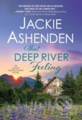 Kniha: That Deep River Feeling (Jackie Ashenden). Sourcebooks Casablanca, 2021 Kniha: That Deep River Feeling (Jackie Ashenden). Sourcebooks Casablanca, 2021