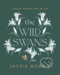 Kniha: The Wild Swans (Jackie Morris). Unbound, 2021 Kniha: The Wild Swans (Jackie Morris). Unbound, 2021
