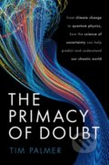 Kniha: The Primacy of Doubt (Tim Palmer). Oxford University Press, 2022 Kniha: The Primacy of Doubt (Tim Palmer). Oxford University Press, 2022