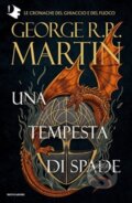 Kniha: Il trono di spade. Libro 3 (George R R Martin). Mondadori, 2022 Kniha: Il trono di spade. Libro 3 (George R R Martin). Mondadori, 2022
