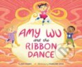 Kniha: Amy Wu and the Ribbon Dance (Kat Zhang). Simon & Schuster Books for Young Readers, 2023 Kniha: Amy Wu and the Ribbon Dance (Kat Zhang). Simon & Schuster Books for Young Readers, 2023