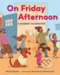 Kniha: On Friday Afternoon (Menahem Halberstadt a Michal Babay). , 2024 Kniha: On Friday Afternoon (Menahem Halberstadt a Michal Babay). , 2024