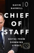 Kniha: Chief of Staff (Gavin Barwell). Atlantic Books, 2021 Kniha: Chief of Staff (Gavin Barwell). Atlantic Books, 2021