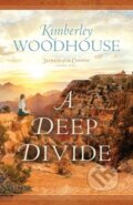 Kniha: A Deep Divide (Kimberley Woodhouse). , 2021 Kniha: A Deep Divide (Kimberley Woodhouse). , 2021