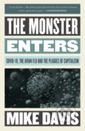 Kniha: The Monster Enters (Mike Davis). Verso, 2022 Kniha: The Monster Enters (Mike Davis). Verso, 2022