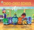 Kniha: Choo-Choo School (Amy Krouse Rosenthal). Walker books, 2022 Kniha: Choo-Choo School (Amy Krouse Rosenthal). Walker books, 2022