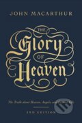 Kniha: The Glory of Heaven (John MacArthur). Crossway Books, 2023 Kniha: The Glory of Heaven (John MacArthur). Crossway Books, 2023
