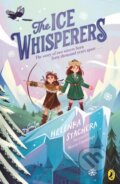 Kniha: The Ice Whisperers (Helenka Stachera). Puffin Books, 2021 Kniha: The Ice Whisperers (Helenka Stachera). Puffin Books, 2021