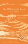 Kniha: The Old Straight Track (Alfred Watkins). Apollo, 2021 Kniha: The Old Straight Track (Alfred Watkins). Apollo, 2021