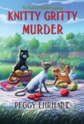 Kniha: Knitty Gritty Murder (Peggy Ehrhart). Kensington Publishing Corporation, 2021 Kniha: Knitty Gritty Murder (Peggy Ehrhart). Kensington Publishing Corporation, 2021