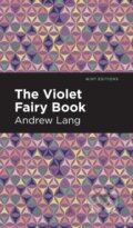 Kniha: The Violet Fairy Book (Andrew Lang). West Margin Press, 2022 Kniha: The Violet Fairy Book (Andrew Lang). West Margin Press, 2022