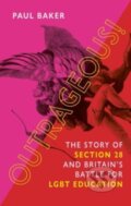 Kniha: Outrageous! (Paul Baker). Reaktion Books, 2022 Kniha: Outrageous! (Paul Baker). Reaktion Books, 2022