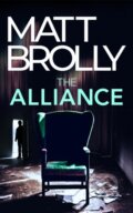Kniha: The Alliance (Matt Brolly). Thomas & Mercer, 2024 Kniha: The Alliance (Matt Brolly). Thomas & Mercer, 2024