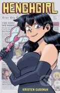 Kniha: Henchgirl (expanded Edition) (Kristen Gudsnuk). , 2020 Kniha: Henchgirl (expanded Edition) (Kristen Gudsnuk). , 2020