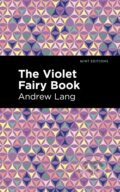 Kniha: The Violet Fairy Book (Andrew Lang). , 2021 Kniha: The Violet Fairy Book (Andrew Lang). , 2021