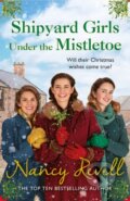 Kniha: Shipyard Girls Under the Mistletoe (Nancy Revell). Arrow Books, 2021 Kniha: Shipyard Girls Under the Mistletoe (Nancy Revell). Arrow Books, 2021
