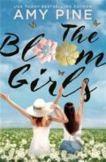 Kniha: The Bloom Girls (A.J. Pine). Forever, 2021 Kniha: The Bloom Girls (A.J. Pine). Forever, 2021