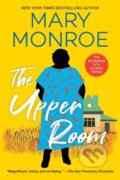 Kniha: The Upper Room (Mary Monroe). Kensington Publishing Corporation, 2022 Kniha: The Upper Room (Mary Monroe). Kensington Publishing Corporation, 2022