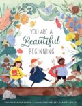 Kniha: You Are a Beautiful Beginning (Nina Laden). Roaring Brook, 2020 Kniha: You Are a Beautiful Beginning (Nina Laden). Roaring Brook, 2020