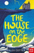 Kniha: The House on the Edge (Alex Cotter). Nosy Crow, 2021 Kniha: The House on the Edge (Alex Cotter). Nosy Crow, 2021