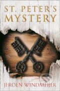 Kniha: St. Peter’s Mystery (Jeroen Windmeijer). One More Chapter, 2021 Kniha: St. Peter’s Mystery (Jeroen Windmeijer). One More Chapter, 2021