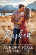 Kniha: Rushed (Aurora Rose Reynolds). , 2021 Kniha: Rushed (Aurora Rose Reynolds). , 2021