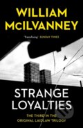 Kniha: Strange Loyalties (William Mcllvanney). Canongate Books, 2021 Kniha: Strange Loyalties (William Mcllvanney). Canongate Books, 2021