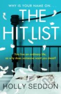 Kniha: The Hit List (Holly Seddon). Trapeze, 2021 Kniha: The Hit List (Holly Seddon). Trapeze, 2021