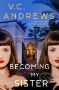 Kniha: Becoming My Sister (V.C. Andrews). Gallery, 2022 Kniha: Becoming My Sister (V.C. Andrews). Gallery, 2022