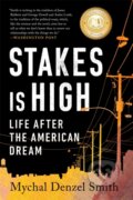 Kniha: Stakes Is High (Mychal Denzel Smith). Bold Type Books, 2022 Kniha: Stakes Is High (Mychal Denzel Smith). Bold Type Books, 2022