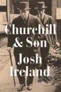 Kniha: Churchill & Son (Ireland Josh). John Murray, 2022 Kniha: Churchill & Son (Ireland Josh). John Murray, 2022
