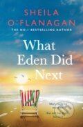 Kniha: What Eden Did Next (Sheila O'flanagan). Headline Book, 2023 Kniha: What Eden Did Next (Sheila O'flanagan). Headline Book, 2023