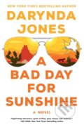 Kniha: A Bad Day for Sunshine (Darynda Jones). St. Martins Griffin, 2021 Kniha: A Bad Day for Sunshine (Darynda Jones). St. Martins Griffin, 2021