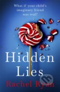 Kniha: Hidden Lies (Rachel Ryan). Piatkus, 2021 Kniha: Hidden Lies (Rachel Ryan). Piatkus, 2021