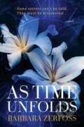 Kniha: As Time Unfolds (Barbara Zerfoss). Morgan James Publishing, 2022 Kniha: As Time Unfolds (Barbara Zerfoss). Morgan James Publishing, 2022