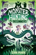 Kniha: Monster Hunting For Beginners (Ian Mark). Farshore, 2022 Kniha: Monster Hunting For Beginners (Ian Mark). Farshore, 2022