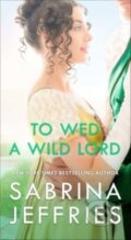 Kniha: To Wed a Wild Lord (Sabrina Jeffries). Pocket Books, 2023 Kniha: To Wed a Wild Lord (Sabrina Jeffries). Pocket Books, 2023