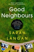 Kniha: Good Neighbours (Sarah Langan). Titan Books, 2021 Kniha: Good Neighbours (Sarah Langan). Titan Books, 2021