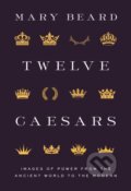 Kniha: Twelve Caesars (Mary Beard). Princeton University Press, 2021 Kniha: Twelve Caesars (Mary Beard). Princeton University Press, 2021