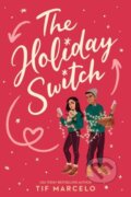Kniha: The Holiday Switch (Tif Marcelo). Random House, 2021 Kniha: The Holiday Switch (Tif Marcelo). Random House, 2021