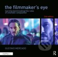 Kniha: The Filmmaker's Eye (Gustavo Mercado). CRC Press, 2022 Kniha: The Filmmaker's Eye (Gustavo Mercado). CRC Press, 2022