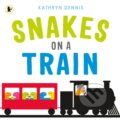 Kniha: Snakes on a Train (Kathryn Dennis). Walker books, 2022 Kniha: Snakes on a Train (Kathryn Dennis). Walker books, 2022