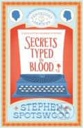 Kniha: Secrets Typed in Blood (Stephen Spotswood). Headline Book, 2023 Kniha: Secrets Typed in Blood (Stephen Spotswood). Headline Book, 2023