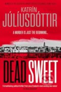 Kniha: Dead Sweet (Katrin Juliusdottir). Orenda, 2024 Kniha: Dead Sweet (Katrin Juliusdottir). Orenda, 2024