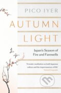 Kniha: Autumn Light (Pico Iyer). Bloomsbury, 2020 Kniha: Autumn Light (Pico Iyer). Bloomsbury, 2020