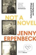 Kniha: Not a Novel (Jenny Erpenbeck). Granta Books, 2021 Kniha: Not a Novel (Jenny Erpenbeck). Granta Books, 2021