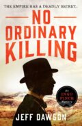 Kniha: No Ordinary Killing (Jeff Dawson). Canelo, 2021 Kniha: No Ordinary Killing (Jeff Dawson). Canelo, 2021
