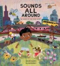 Kniha: Sounds All Around (Susan Hughes). Kids Can, 2021 Kniha: Sounds All Around (Susan Hughes). Kids Can, 2021