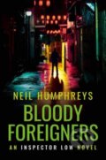 Kniha: Bloody Foreigners (Neil Humphreys). Muswell, 2021 Kniha: Bloody Foreigners (Neil Humphreys). Muswell, 2021