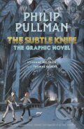 Kniha: The Subtle Knife: The Graphic Novel (Philip Pullman). Penguin Books, 2022 Kniha: The Subtle Knife: The Graphic Novel (Philip Pullman). Penguin Books, 2022